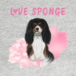 Tri-Colored Cavalier King Charles Spaniel Love Sponge T-Shirt